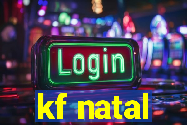 kf natal